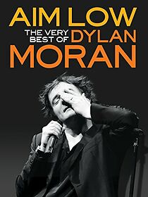 Watch Aim Low: The Very Best of Dylan Moran