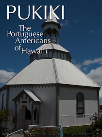 Watch Pukiki: The Portuguese Americans of Hawaii