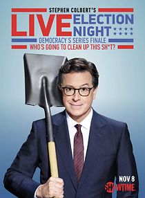 Watch Stephen Colbert's Live Election Night Democracy's Series Finale: Who's Going to Clean Up This Sh*t?
