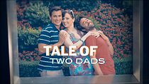 Watch Tale of Two Dads (Short 2013)