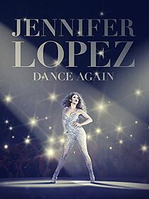 Watch Jennifer Lopez: Dance Again