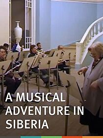 Watch A Musical Adventure in Siberia