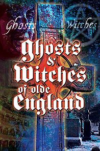 Watch Ghosts & Witches of Olde England