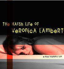 Watch The Harsh Life of Veronica Lambert