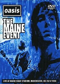Watch Oasis: Second Night Live at Maine Road