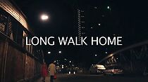 Watch Long Walk Home (Short 2012)