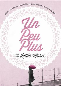 Watch Un peu plus (Short 2012)