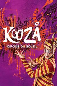 Watch Cirque du Soleil: Kooza