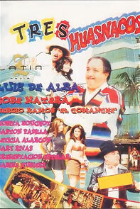 Watch Tres huasnacos