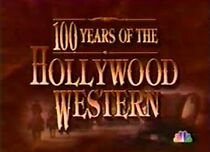 Watch 100 Years of the Hollywood Western