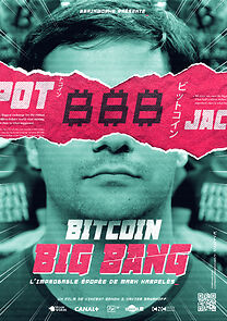 Watch Bitcoin Big Bang: l'improbable épopée de Mark Karpeles