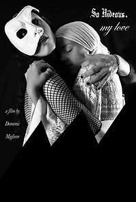 Watch So Hideous, My Love (Short 2012)