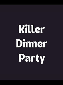 Watch Killer Dinner Party (Short 2012)