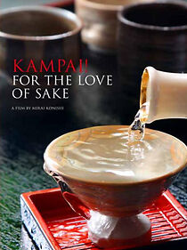 Watch Kampai! For the Love of Sake