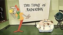 Watch The Story of Animation