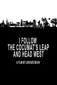 Watch I Follow the Cocumat's Leap and Head West