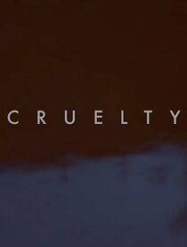 Watch Cruelty (Short 2014)