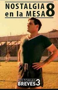 Watch Historias Breves III: Nostalgia en la mesa 8 (Short 1999)