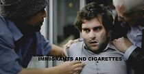 Watch Immigrants & Cigarettes (Short 2012)