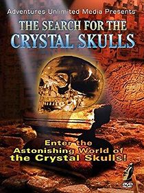 Watch The Search for the Crystal Skulls