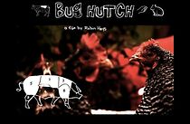 Watch Bug Hutch (Short 2009)