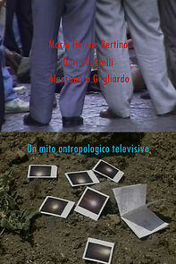 Watch Un mito antropologico televisivo