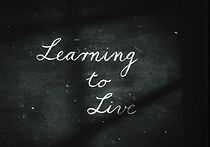 Watch Learning to Live (Short 1941)