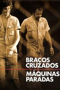 Watch Braços Cruzados, Máquinas Paradas