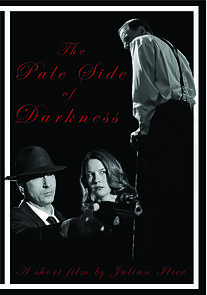 Watch The Pale Side of Darkness (Short 2007)