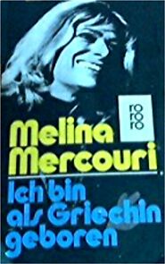 Watch Melina Mercouri - Ich bin als Griechin geboren...