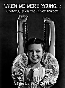 Watch When We Were Young...: Growing Up on the Silver Screen