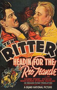 Watch Headin' for the Rio Grande