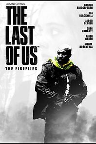 Watch The Last of Us: The Fireflies (Short 2013)