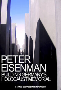 Watch Peter Eisenman: Building Germany's Holocaust Memorial