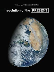 Watch Revolution of the Present