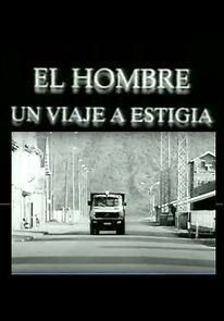 Watch El hombre: Un viaje a Estigia (Short 1995)