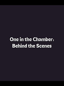 Watch One in the Chamber: Behind the Scenes