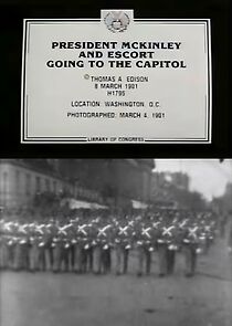 Watch President McKinley and Escort Going to the Capitol (Short 1901)