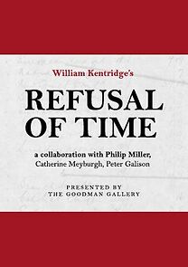 Watch The Refusal of Time (Short 2012)