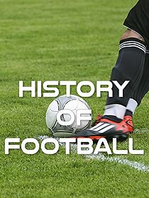 Watch History of Football
