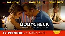 Watch Bodycheck: Mit Herz durch die Wand