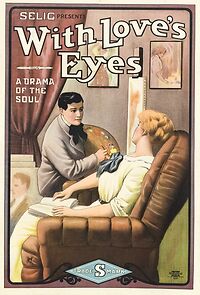 Watch With Love's Eyes (Short 1913)