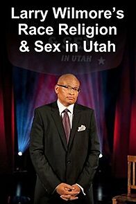 Watch Larry Wilmore Talks About Race, Religion and Sex in Utah (TV Special 2012)