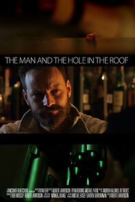 Watch The Man and the Hole in the Roof (Short 2013)