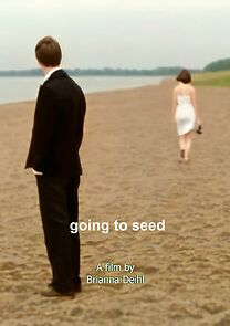 Watch Going to Seed (Short 2009)