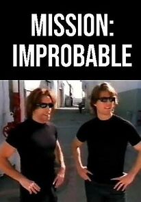 Watch Mission: Improbable (TV Short 2000)