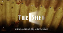 Watch The Shed (Short 2008)