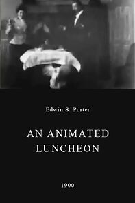 Watch An Animated Luncheon (Short 1900)