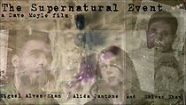 Watch The Supernatural Event (Short 2013)