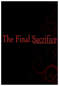 Watch The Final Sacrifice